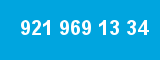 921 969 13 34